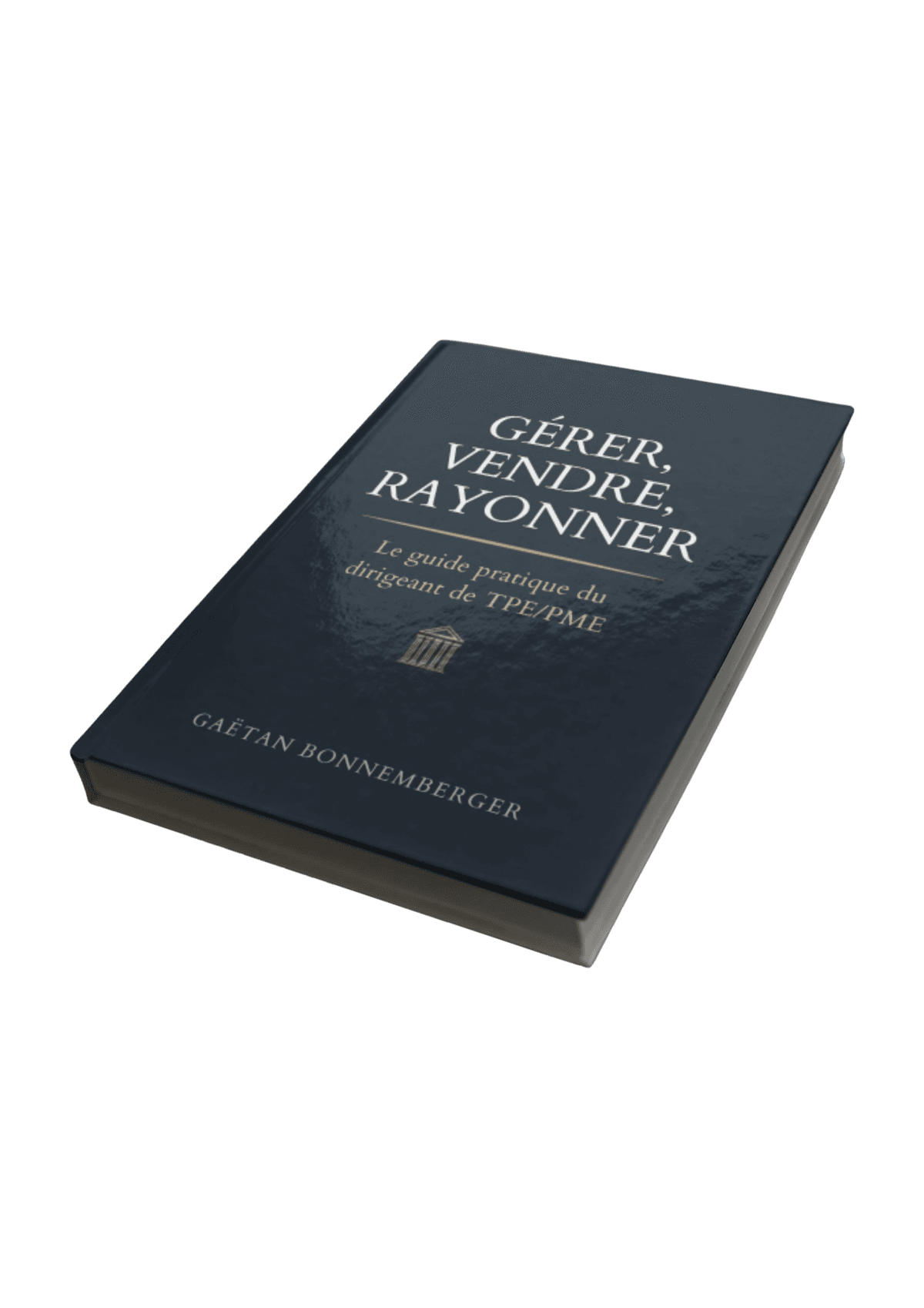 Couverture du livre « Gérer, Vendre, Rayonner »